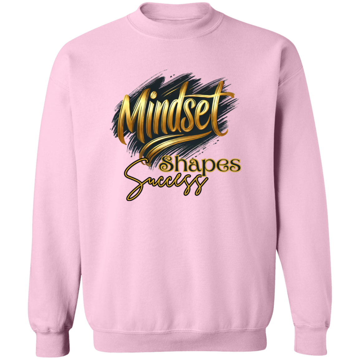 Mindset Shapes Success Sweatshirt