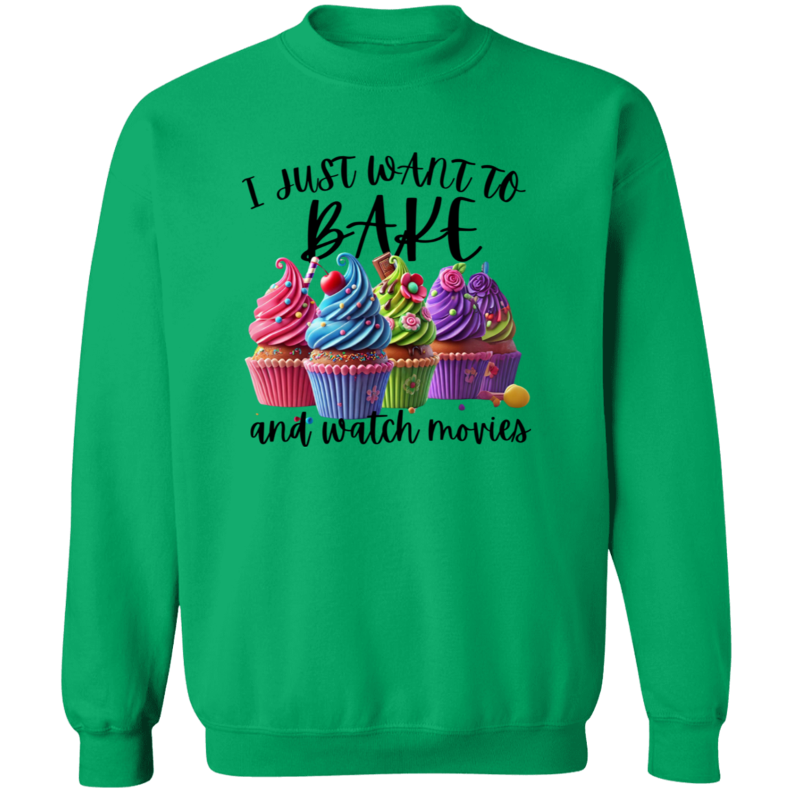 I just want to Bake Crewneck Pullover Sweatshirt