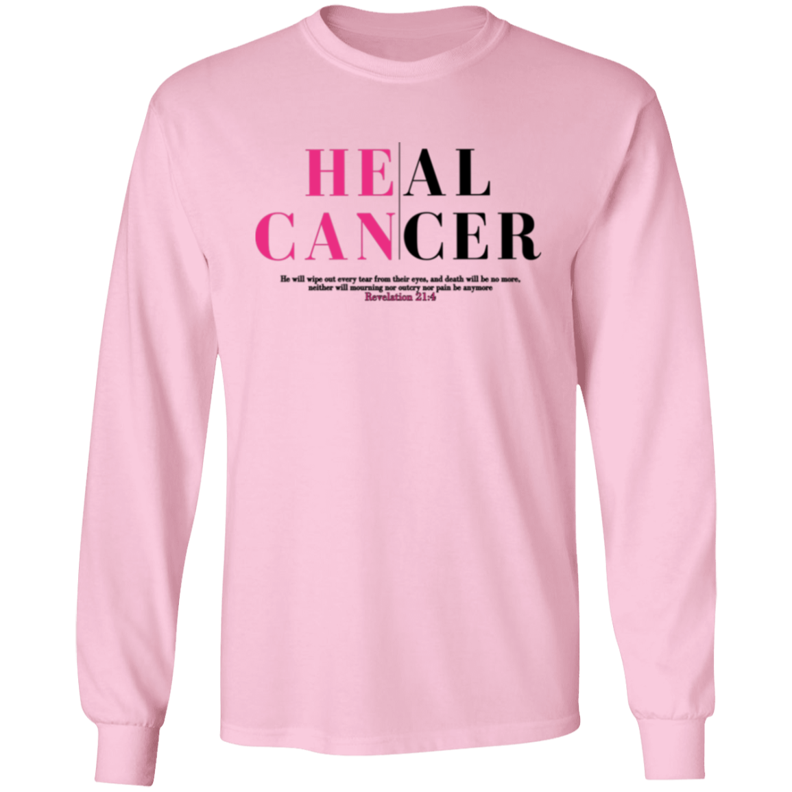 He Can Heal Cancer Long Sleeve T-shirt